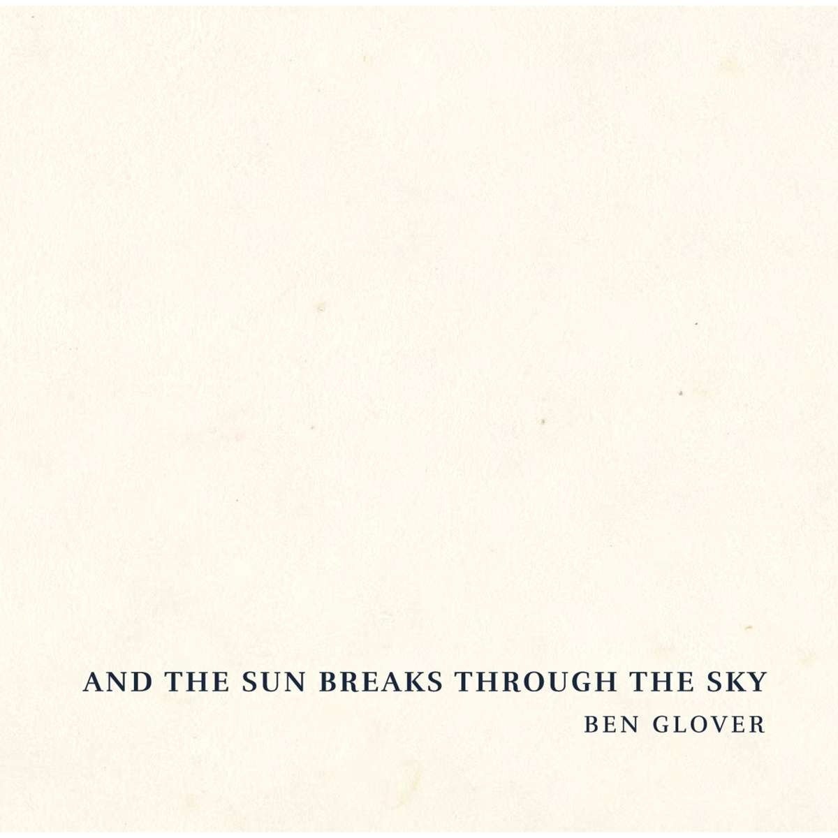 CD Shop - BEN GLOVER AND THE SUN BREAKS THR...