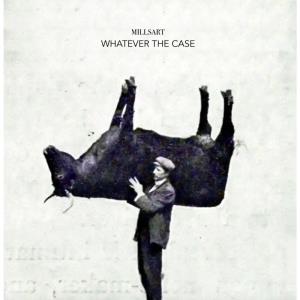 CD Shop - MILLSART WHATEVER THE CASE