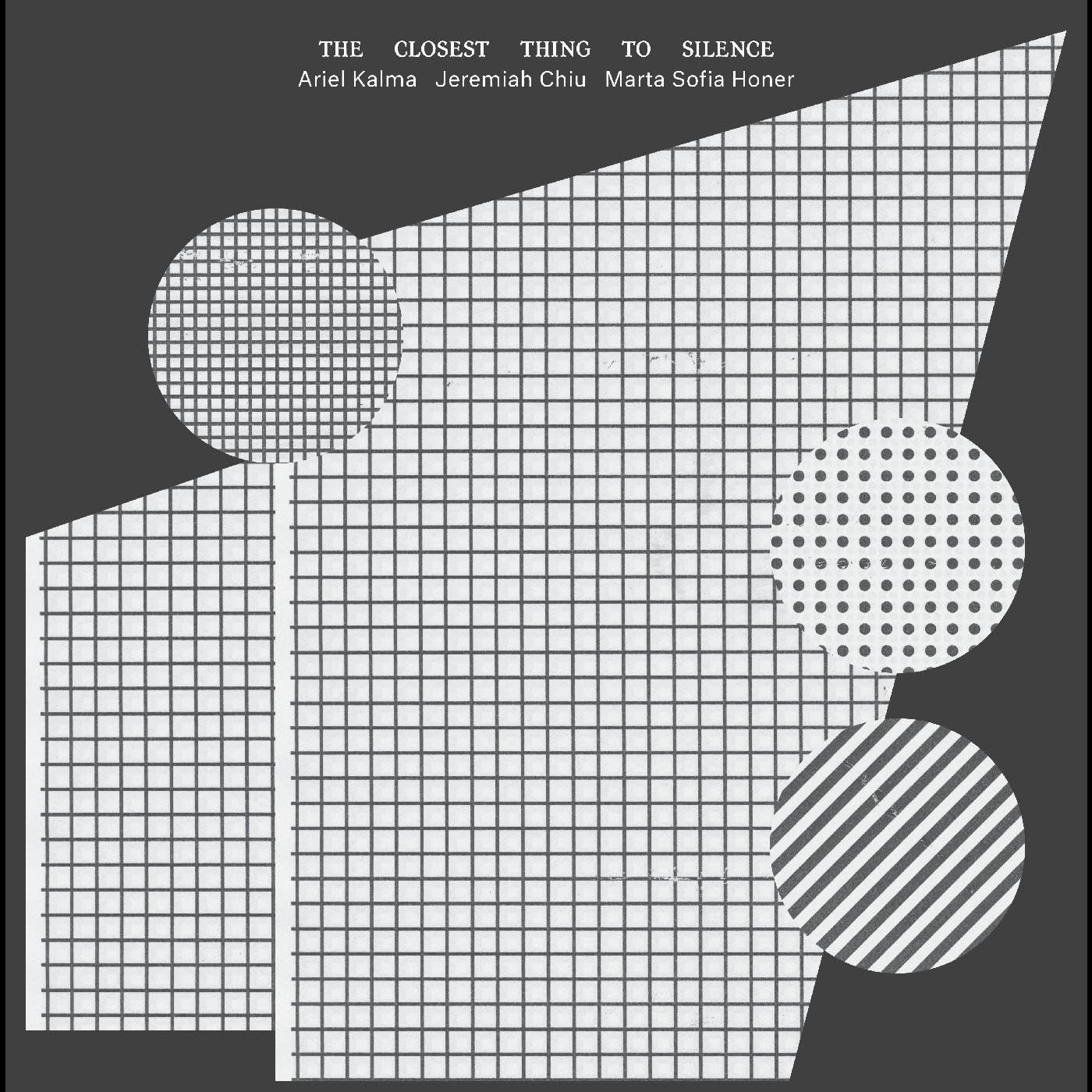 CD Shop - ARIEL KALMA,JEREMIAH CHIU,MARTA SOFIA HONER CLOSEST THING TO SILENCE