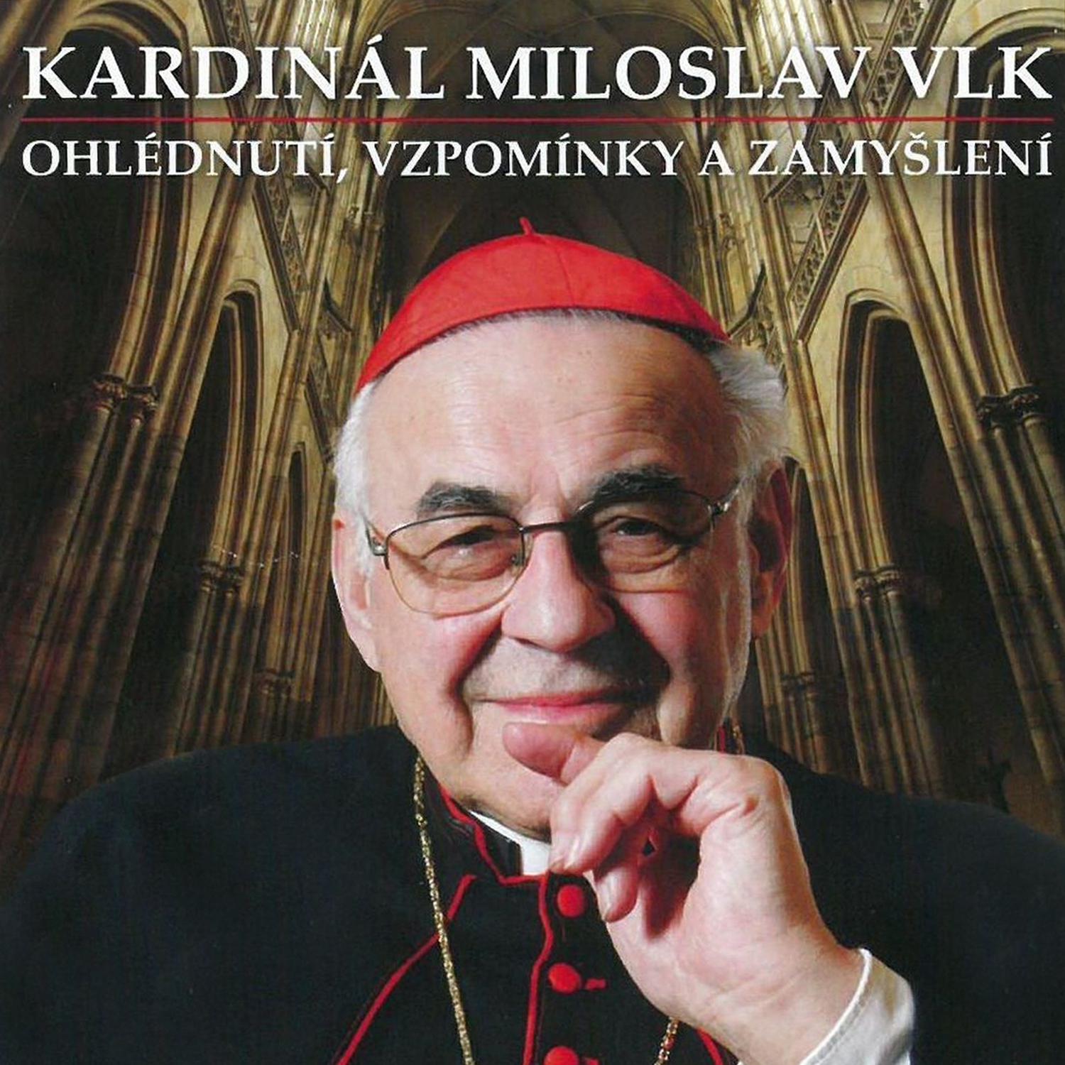 CD Shop - KARDINAL MILOSLAV VLK OHLEDNUTI, VZPOMINKY A ZAMYSLENI