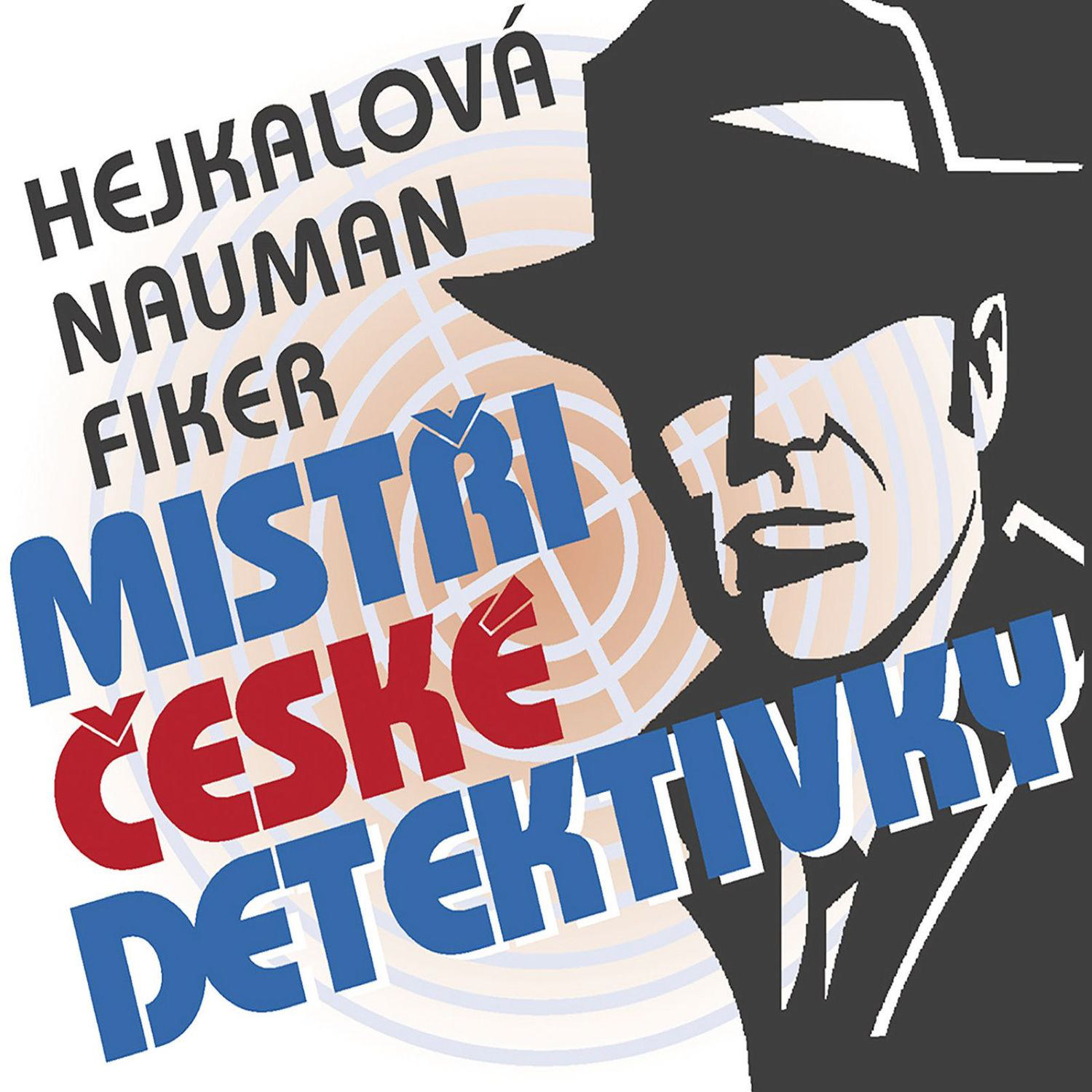 CD Shop - KNOP VACLAV, MIROSLAV TABORSKY FIKER, NAUMAN, HEJKALOVA: MISTRI CESKE DETEKTIVKY (CD-MP3)