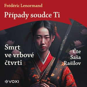 CD Shop - FRéDéRIC LENORMAND Případy soudce Ti: Smrt ve Vrbové Čtvrti (Čte Rašilov Saša) - MP3-CD