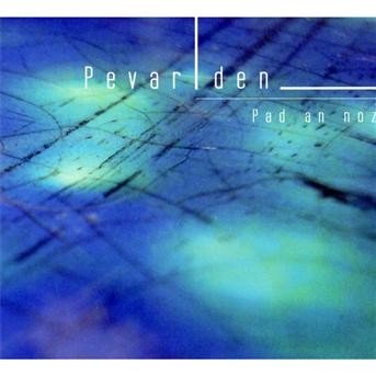 CD Shop - PEVAR DEN PAD AN NOZ
