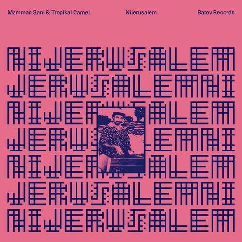 CD Shop - MAMMAN SANI & TROPIKAL CAMEL NIJERUSALEM