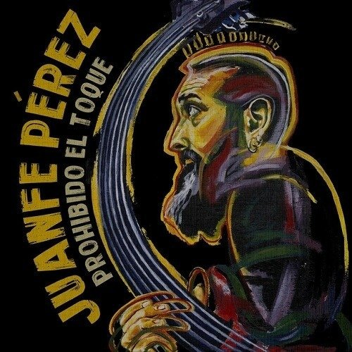 CD Shop - JUANFE PEREZ PROHIBIDO EL TOQUE