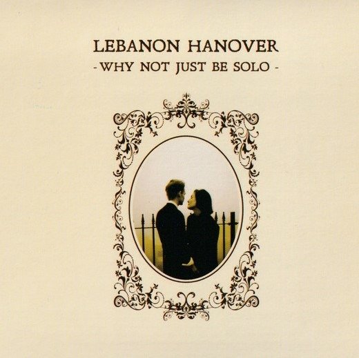 CD Shop - LEBANON HANOVER WHY NOT JUST BE SOLO