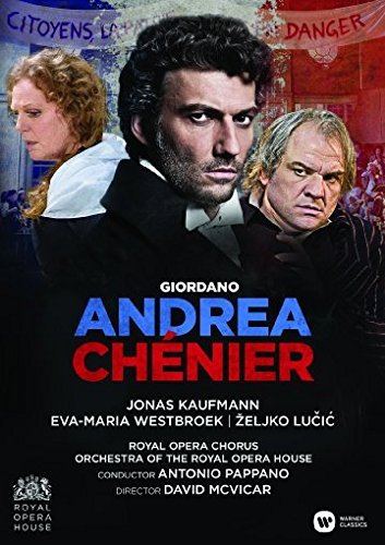 CD Shop - KAUFMANN, JONAS/EVA-MARIA WESTBROECK/ZELJKO LUCIC/ROH/ANTONIO PAPPANO, DIRECTED BY DAVID MCVICAR GIORDANO: ANDREA CHENIER
