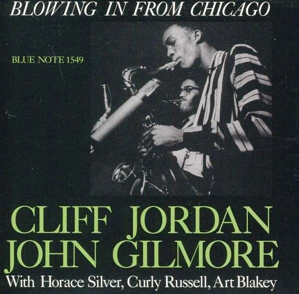 CD Shop - CLIFFORD & JOHN GILMORE JORDAN BLOWING IN FROM CHICAGO -