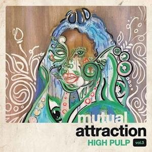 CD Shop - HIGH PULP MUTUAL ATTRACTION VOL. 3