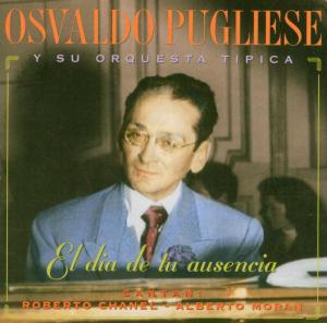 CD Shop - OSVALDO PUGLIESE EL DIA DE TU AUSENCIA