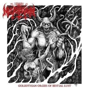 CD Shop - NECROCHAKAL GOLGOTHIAN ORGIES OF B...