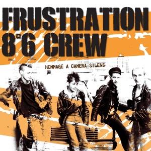 CD Shop - FRUSTRATION,8°6 CREW 7-HOMMAGE A CAMERA SILENS