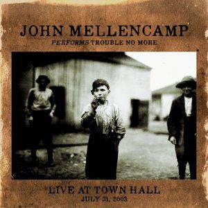CD Shop - JOHN MELLENCAMP PERFORMS TROUBLE NO MO...