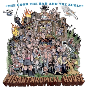 CD Shop - THE GOOD THE BAD AND THE ZUGLY MISANTHROPICAL HOUSE
