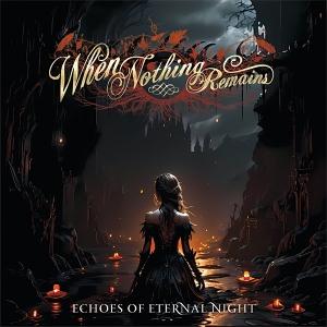 CD Shop - WHEN NOTHING REMAINS ECHOES OF ETERNAL NIGHT