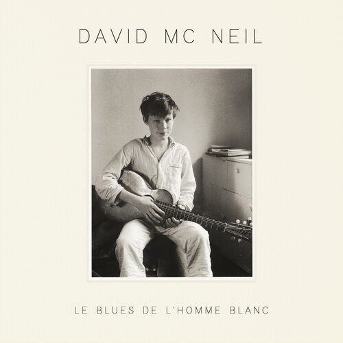 CD Shop - DAVID MCNEIL LE BLUES DE LHOMME BLANC