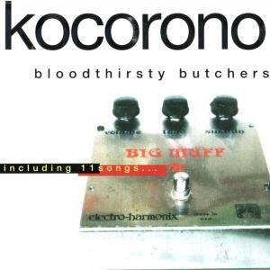 CD Shop - BLOODTHIRSTY BUTCHERS KOCORONO KANZENBAN