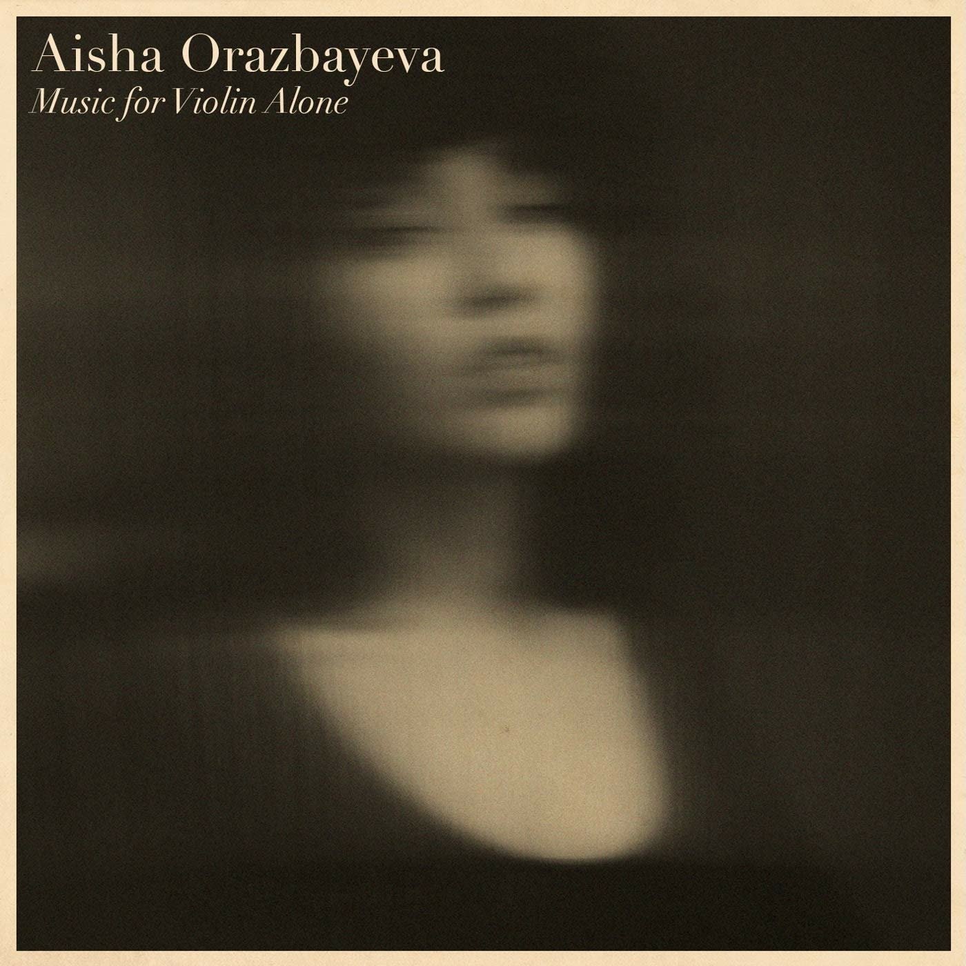 CD Shop - AISHA ORAZBAYEVA MUSIC FOR VIOLIN ALONE