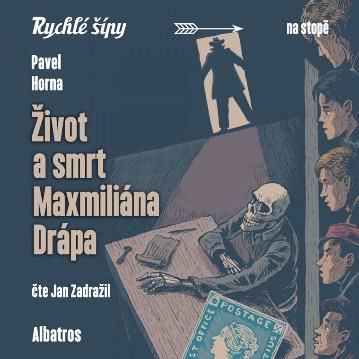 CD Shop - JAROSLAV FOGLAR, PAVEL HORNA: Zivot a smrt Maxmiliana Drapa (cte Jan Zadrazil) - MP3-CD