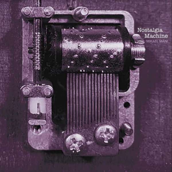 CD Shop - MIKAEL MANI NOSTALGIA MACHINE