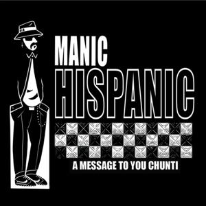 CD Shop - MANIC HISPANIC A MESSAGE TO YOU CHUNTI