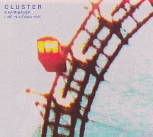 CD Shop - CLUSTER & FARNBAUER LIVE IN VIENNA 1980
