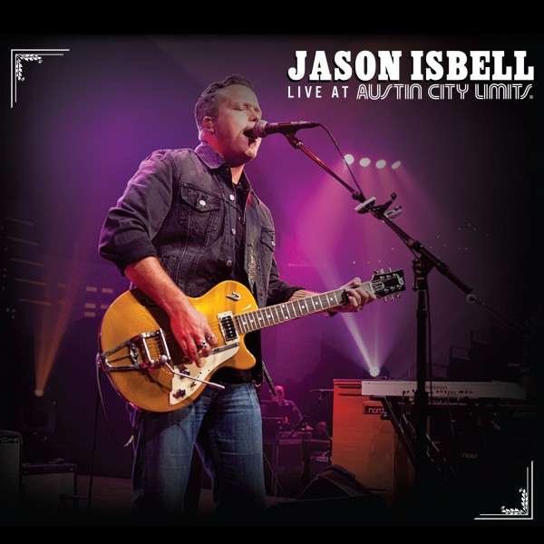 CD Shop - JASON ISBELL LIVE AT AUSTIN CITY..