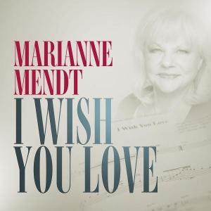 CD Shop - MARIANNE MENDT I WISH YOU LOVE