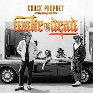 CD Shop - CHUCK PROPHET WAKE THE DEAD