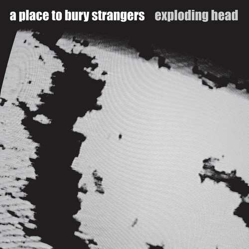 CD Shop - A PLACE TO BURY STRANGERS EXPLODING HEAD