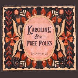 CD Shop - KAROLINE & THE FREE FOLKS BLOOMING HAZE