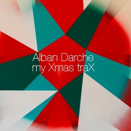 CD Shop - ALBAN DARCHE MY XMAX TRAX