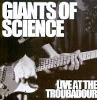 CD Shop - GIANTS OF SCIENCE LIVE AT THE TROUBADOUR