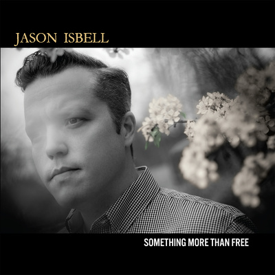 CD Shop - JASON ISBELL SOMETHING MORE THAN FREE