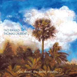 CD Shop - TAO & THOMAS LAURENT RAVAO AU BOUT DU PETIT MATIN