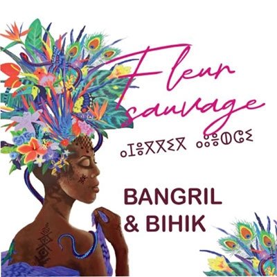 CD Shop - BANGRIL ET BIHIK FLEUR SAUVAGE
