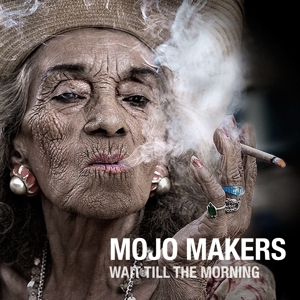 CD Shop - MOJO MAKERS WAIT TILL THE MORNING