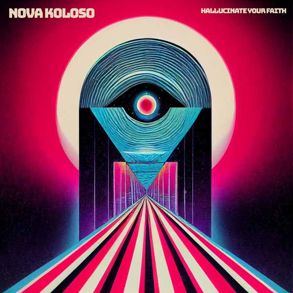 CD Shop - NOVA KOLOSO HALLUCINATE YOUR FAITH