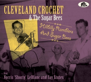 CD Shop - CLEVELAND & THE SUGAR BEES CROCHET HILLBILLY RAMBLERS AND...