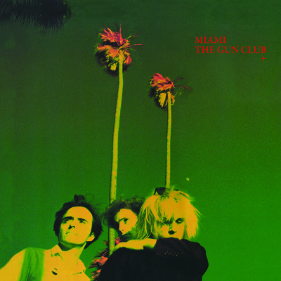 CD Shop - GUN CLUB, THE MIAMI LTD.
