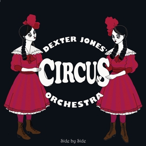 CD Shop - DEXTER JONES CIRCUS ORCHESTRA SIDE BY SIDE