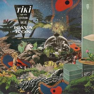 CD Shop - KAVA KON TIKI FOR THE ATOMIC AGE