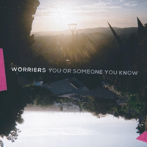 CD Shop - WORRIERS YOU OR SOMEONE YOU KNOW