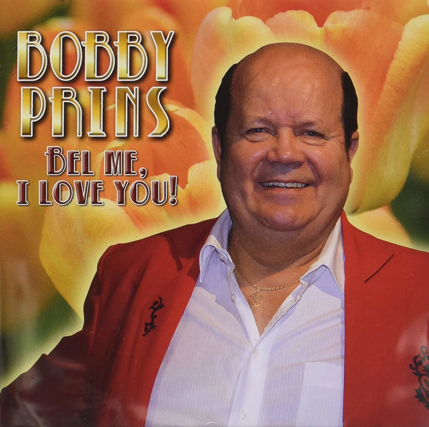CD Shop - BOBBY PRINS BEL ME, I LOVE YOU!