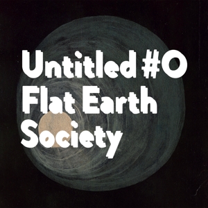 CD Shop - FLAT EARTH SOCIETY UNTITLED #0
