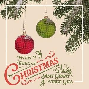 CD Shop - AMY GRANT,VINCE GILL WHEN I THINK OF CHRISTMAS