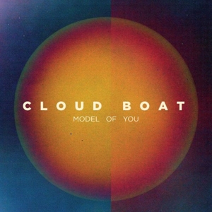 CD Shop - CLOUD BOAT MODEL OF YOU