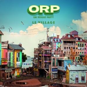 CD Shop - ORP (OAI REGGAE PARTY) LE VILLAGE