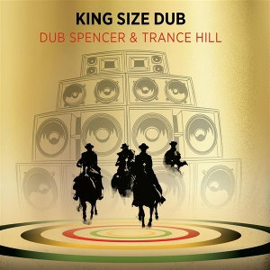 CD Shop - DUB SPENCER & TRANCE HILL KING SIZE DUB SPECIAL