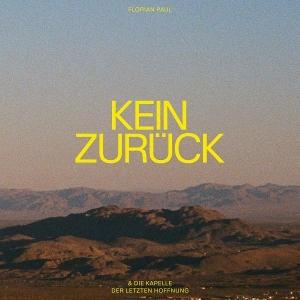 CD Shop - FLORIAN PAUL/ DIE KAPELLE DER LETZTEN HOFFNUNG KEIN ZURUCK